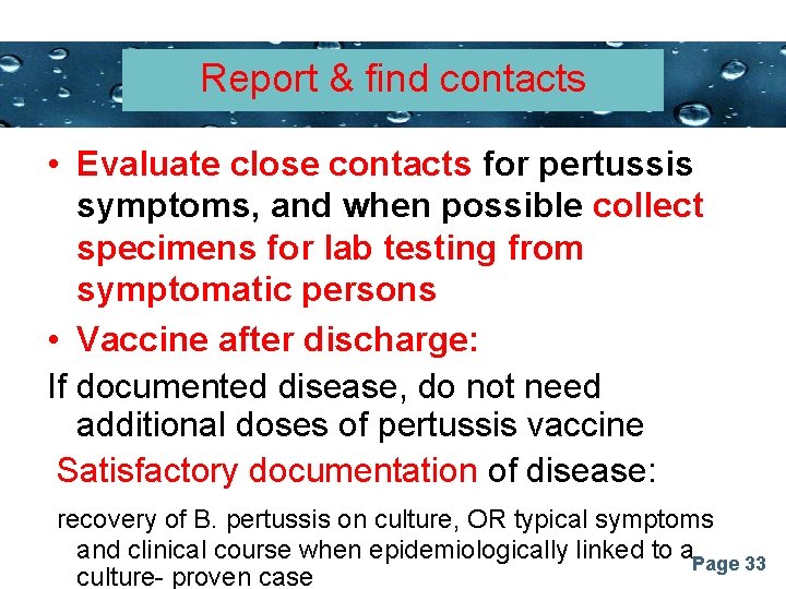 Report & find contacts Powerpoint Templates • Evaluate close contacts for pertussis symptoms, and
