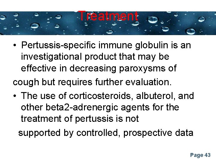 Treatment Powerpoint Templates • Pertussis-specific immune globulin is an investigational product that may be