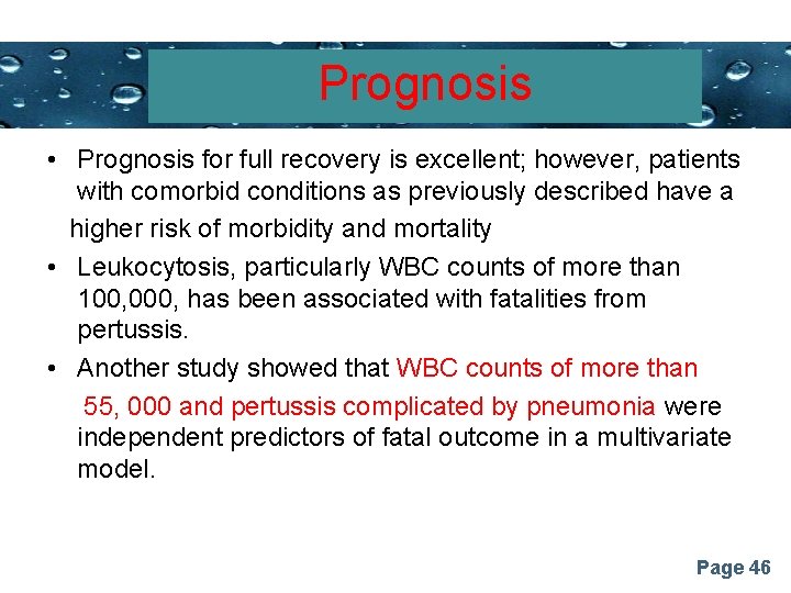 Prognosis Powerpoint Templates • Prognosis for full recovery is excellent; however, patients with comorbid