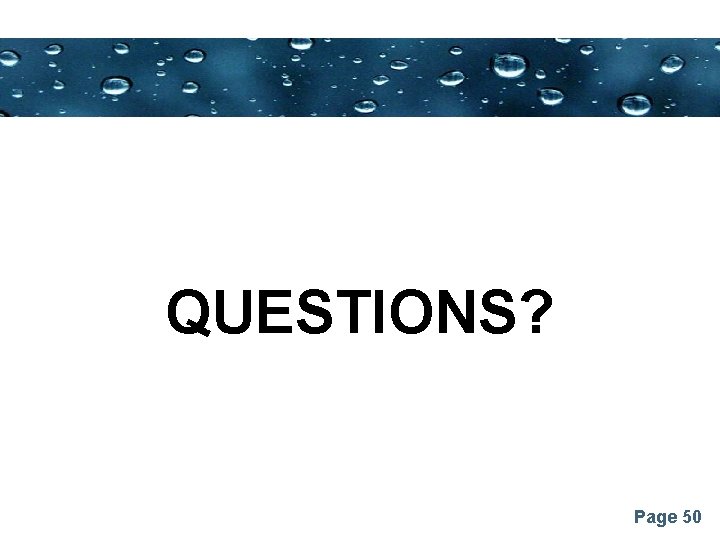 Powerpoint Templates QUESTIONS? Page 50 