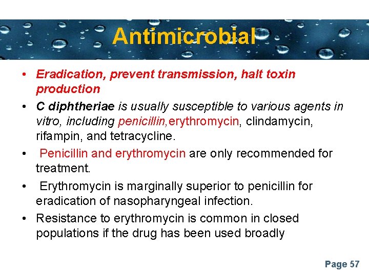 Antimicrobial Powerpoint Templates • Eradication, prevent transmission, halt toxin production • C diphtheriae is