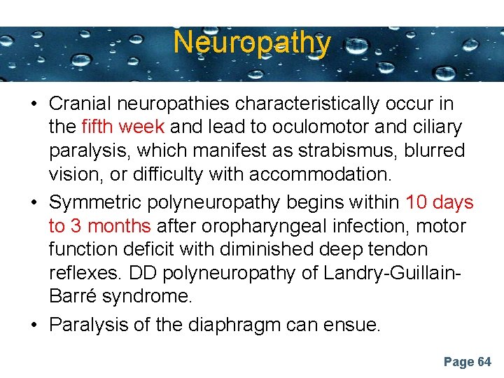 Neuropathy Powerpoint Templates • Cranial neuropathies characteristically occur in the fifth week and lead