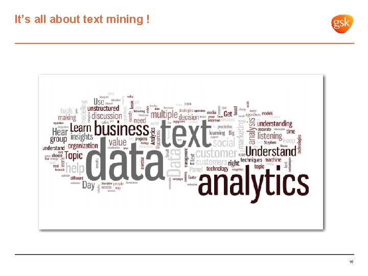 It’s all about text mining ! 16 