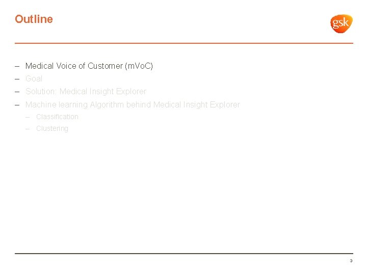 Outline – Medical Voice of Customer (m. Vo. C) – Goal – Solution: Medical