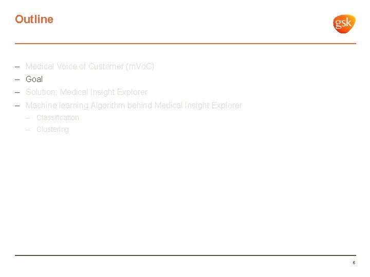 Outline – Medical Voice of Customer (m. Vo. C) – Goal – Solution: Medical