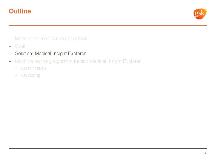 Outline – Medical Voice of Customer (m. Vo. C) – Goal – Solution: Medical