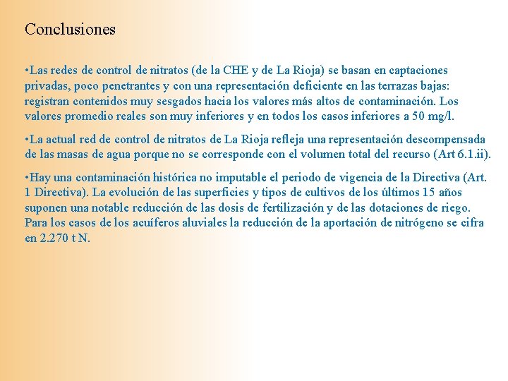 Conclusiones • Las redes de control de nitratos (de la CHE y de La