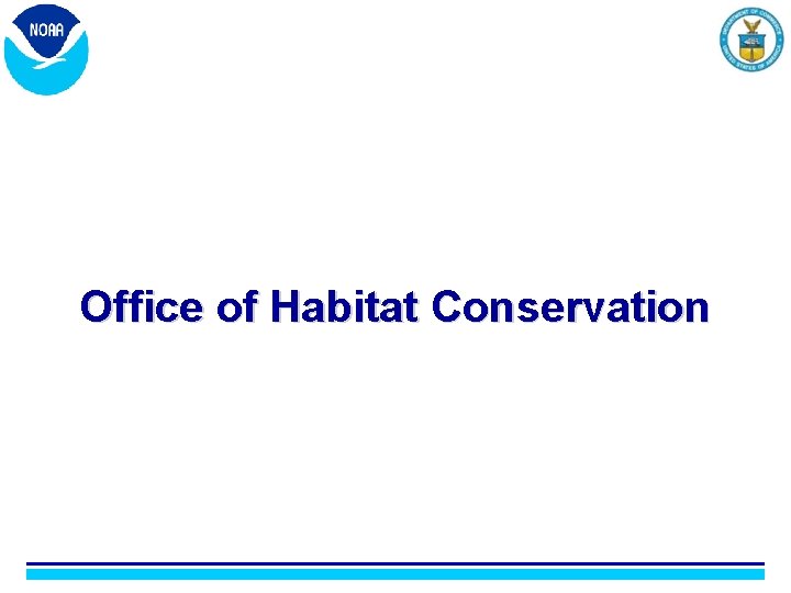 Office of Habitat Conservation 