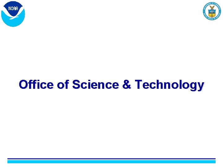 Office of Science & Technology 