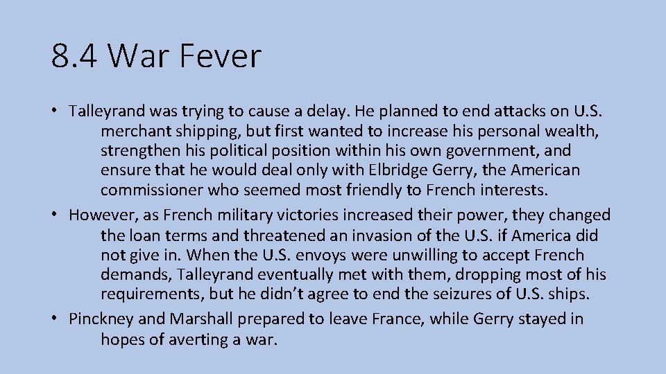 8. 4 War Fever ∙ Talleyrand was trying to cause a delay. He planned