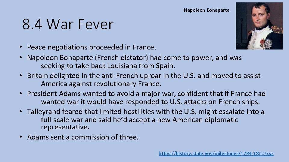 Napoleon Bonaparte 8. 4 War Fever ∙ Peace negotiations proceeded in France. ∙ Napoleon
