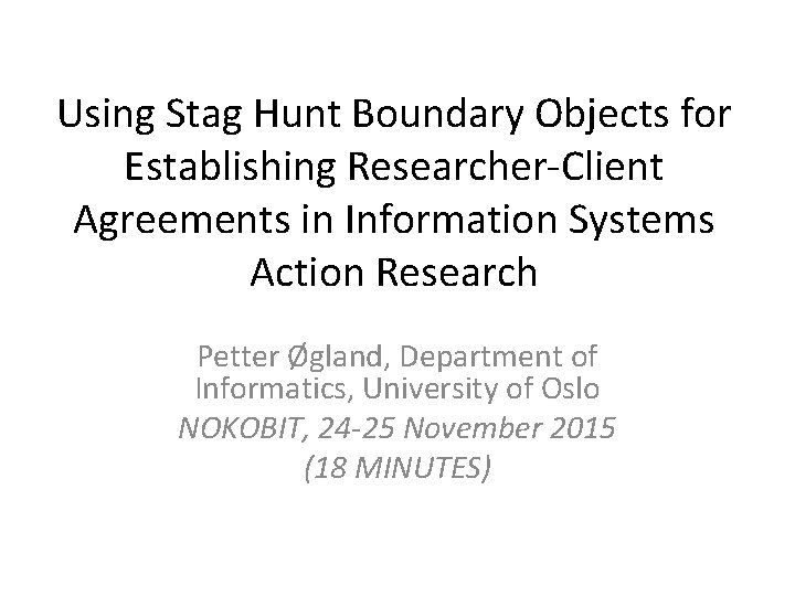 Using Stag Hunt Boundary Objects for Establishing Researcher-Client Agreements in Information Systems Action Research