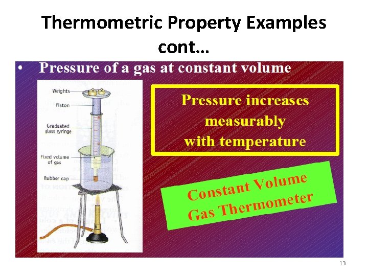 Thermometric Property Examples cont… 13 