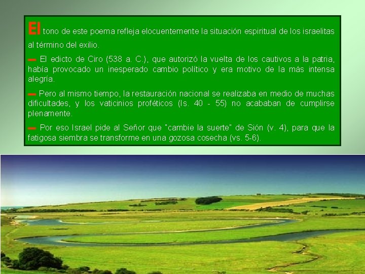 El tono de este poema refleja elocuentemente la situación espiritual de los israelitas al