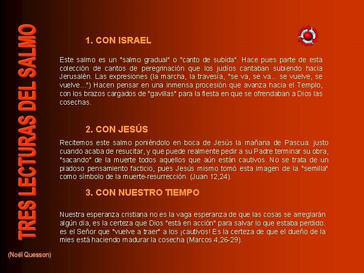 1. CON ISRAEL Este salmo es un "salmo gradual" o "canto de subida". Hace