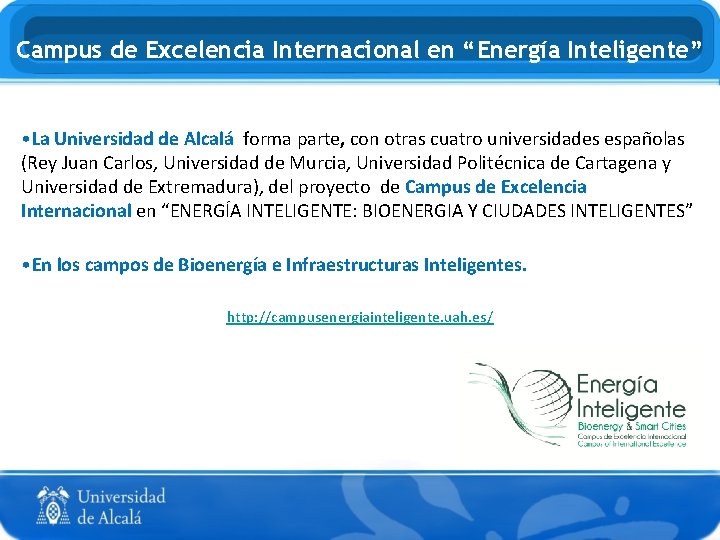 Campus de Excelencia Internacional en “Energía Inteligente” • La Universidad de Alcalá forma parte,