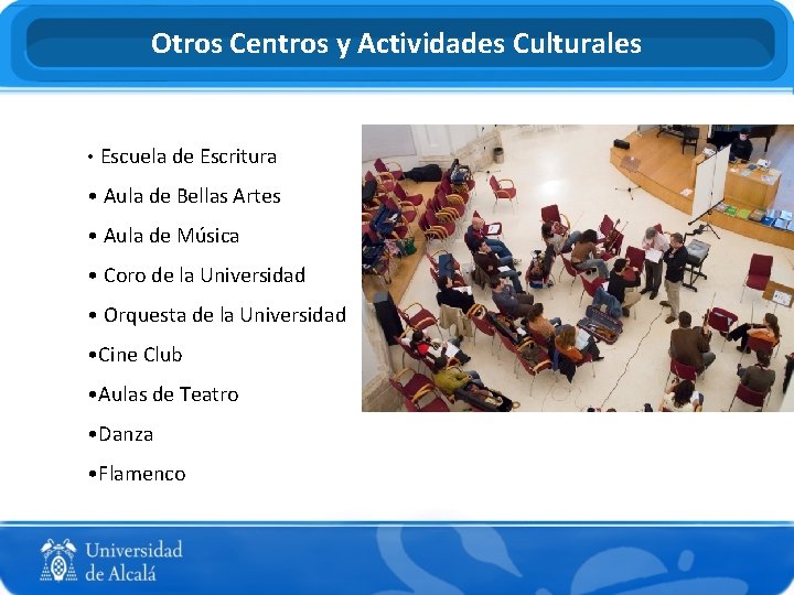 Otros Centros y Actividades Culturales • Escuela de Escritura • Aula de Bellas Artes