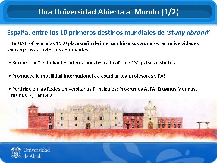 Una Universidad Abierta al Mundo (1/2) España, entre los 10 primeros destinos mundiales de