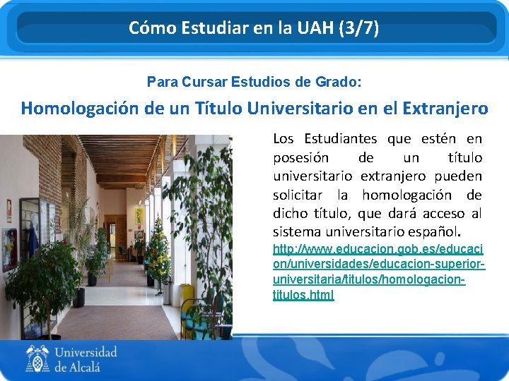 Cómo Estudiar en la UAH (3/7) Para Cursar Estudios de Grado: Homologación de un