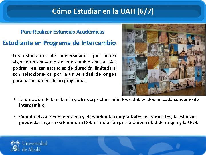 Cómo Estudiar en la UAH (6/7) Para Realizar Estancias Académicas Estudiante en Programa de