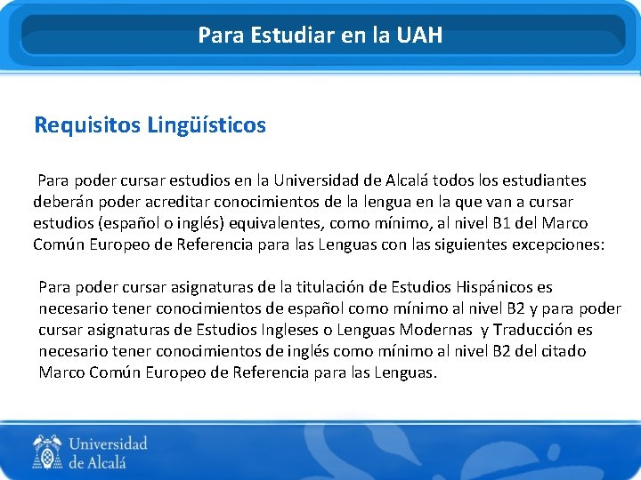 Para Estudiar en la UAH Requisitos Lingüísticos Para poder cursar estudios en la Universidad