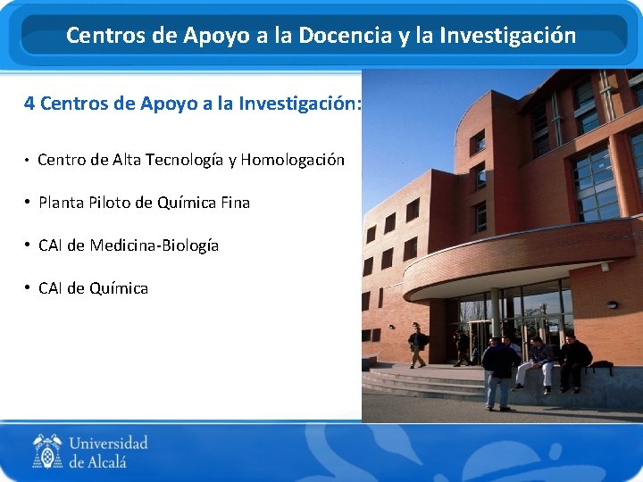 Centros de Apoyo a la Docencia y la Investigación 4 Centros de Apoyo a