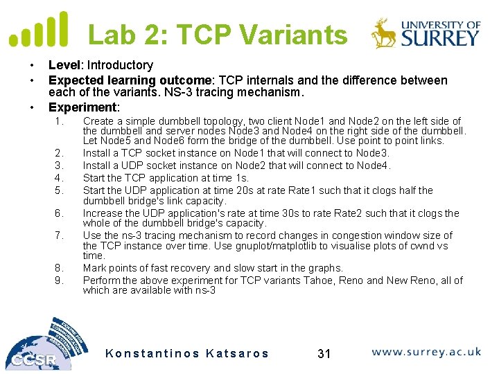 Lab 2: TCP Variants • • • Level: Introductory Expected learning outcome: TCP internals