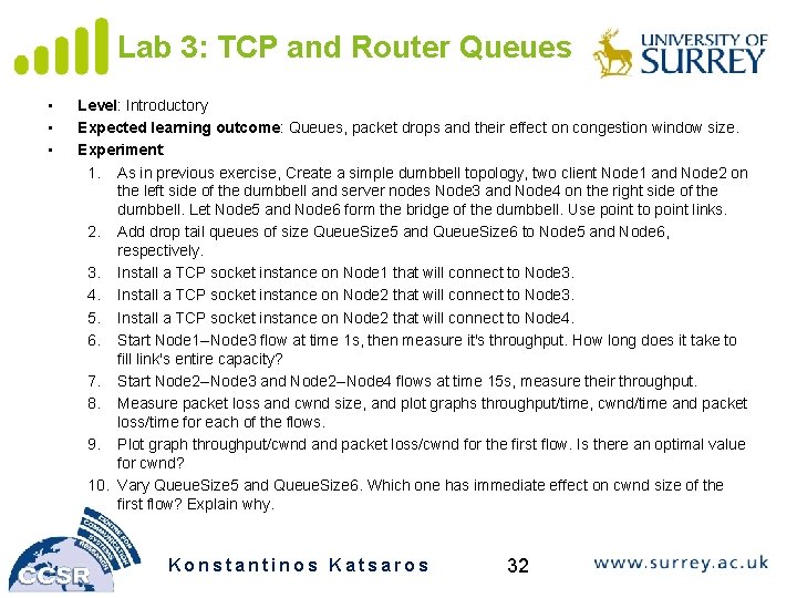 Lab 3: TCP and Router Queues • • • Level: Introductory Expected learning outcome: