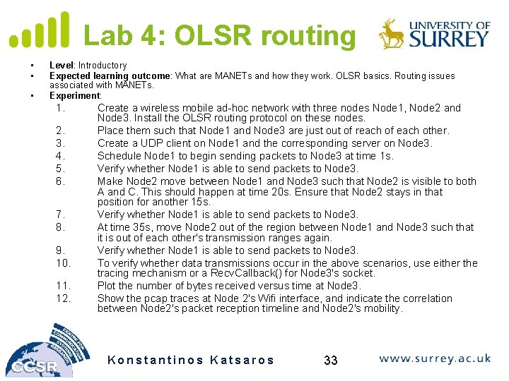 Lab 4: OLSR routing • • • Level: Introductory Expected learning outcome: What are