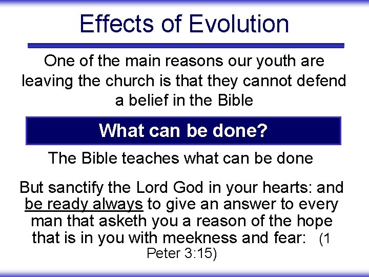 Effects of Evolution One of the main reasons our youth are leaving the church