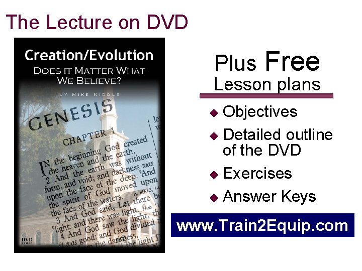 The Lecture on DVD Plus Free Lesson plans u Objectives u Detailed outline of