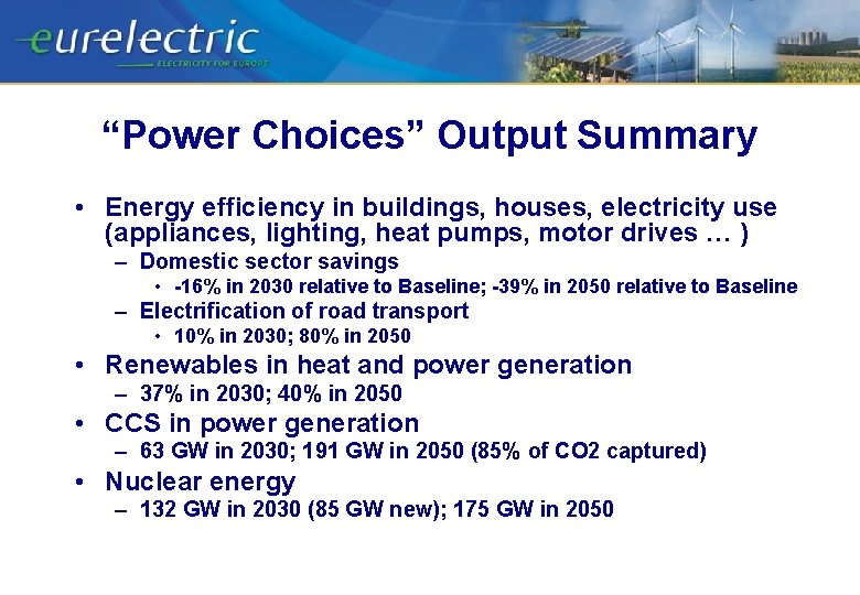 “Power Choices” Output Summary • Energy efficiency in buildings, houses, electricity use (appliances, lighting,
