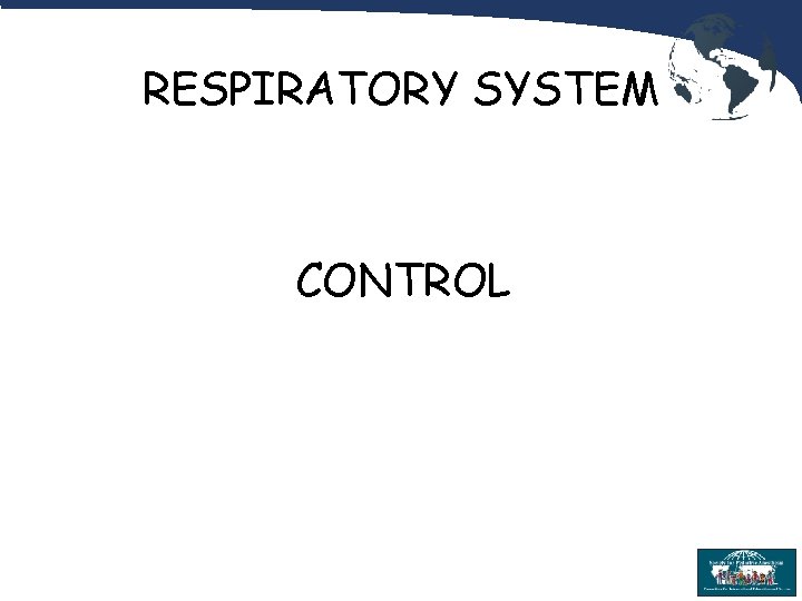 RESPIRATORY SYSTEM CONTROL 