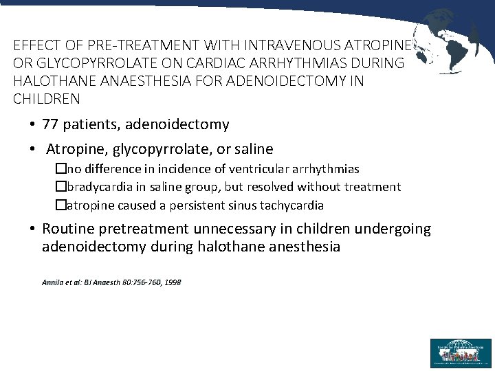 EFFECT OF PRE-TREATMENT WITH INTRAVENOUS ATROPINE OR GLYCOPYRROLATE ON CARDIAC ARRHYTHMIAS DURING HALOTHANE ANAESTHESIA