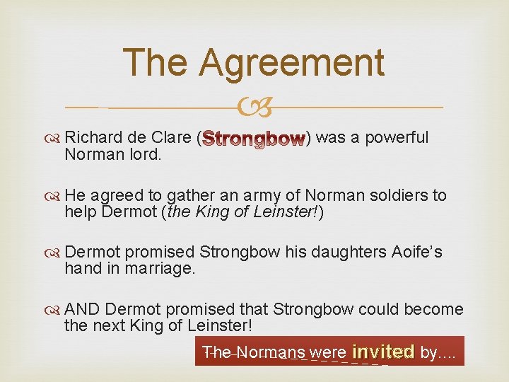 The Agreement Richard de Clare ( Norman lord. ) was a powerful He agreed The Agreement Richard de Clare ( Norman lord. ) was a powerful He agreed