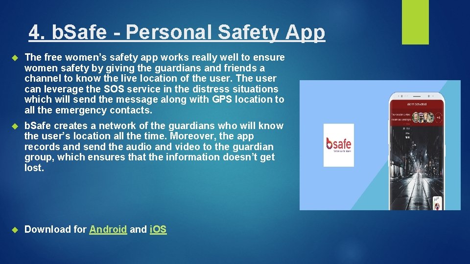 4. b. Safe - Personal Safety App The free women’s safety app works really