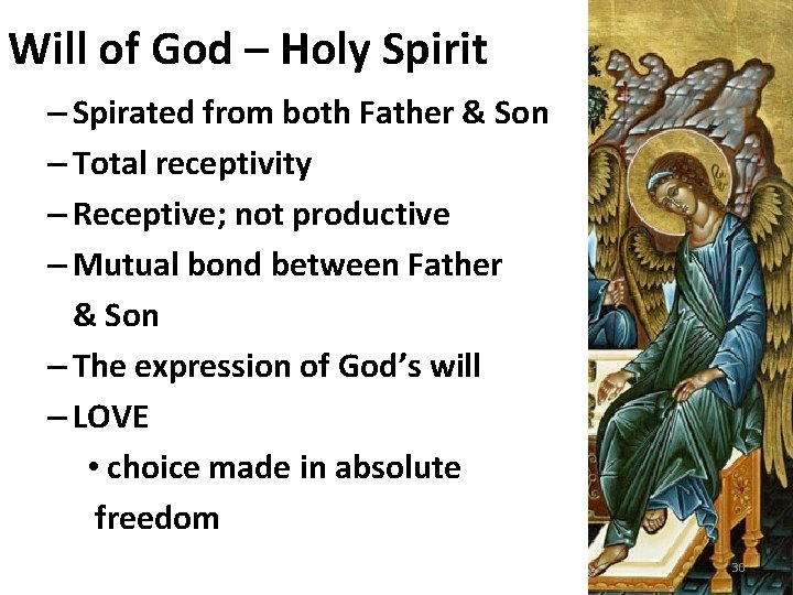 Will of God – Holy Spirit – Spirated from both Father & Son –