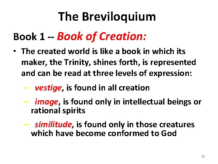 The Breviloquium Book 1 -- Book of Creation: • The created world is like