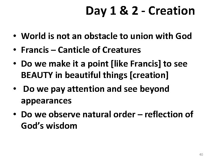 Day 1 & 2 - Creation • World is not an obstacle to union