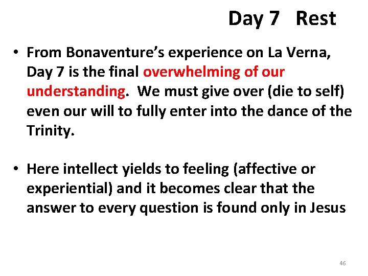 Day 7 Rest • From Bonaventure’s experience on La Verna, Day 7 is the