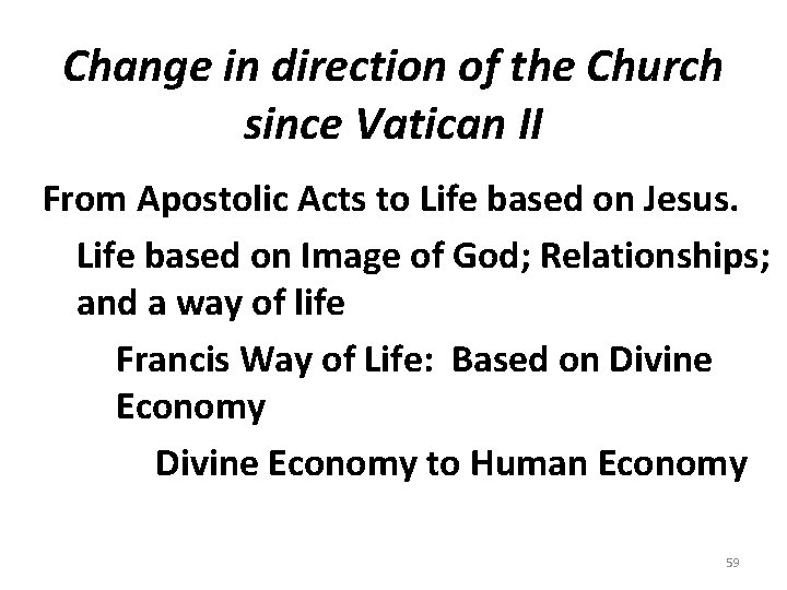 Change in direction of the Church since Vatican II From Apostolic Acts to Life