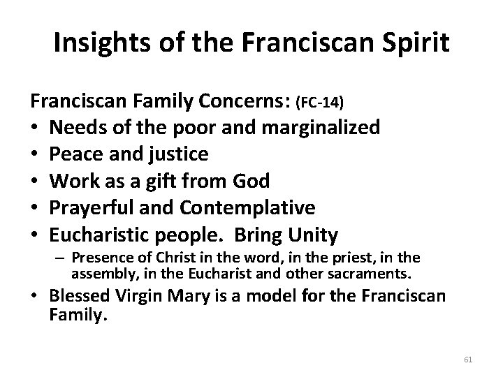 Insights of the Franciscan Spirit Franciscan Family Concerns: (FC-14) • Needs of the poor