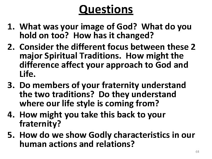 Questions 1. What was your image of God? What do you hold on too?