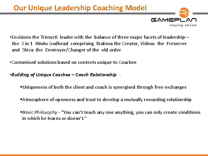 Our Unique Leadership Coaching Model • Envisions the Trimurti leader with the balance of