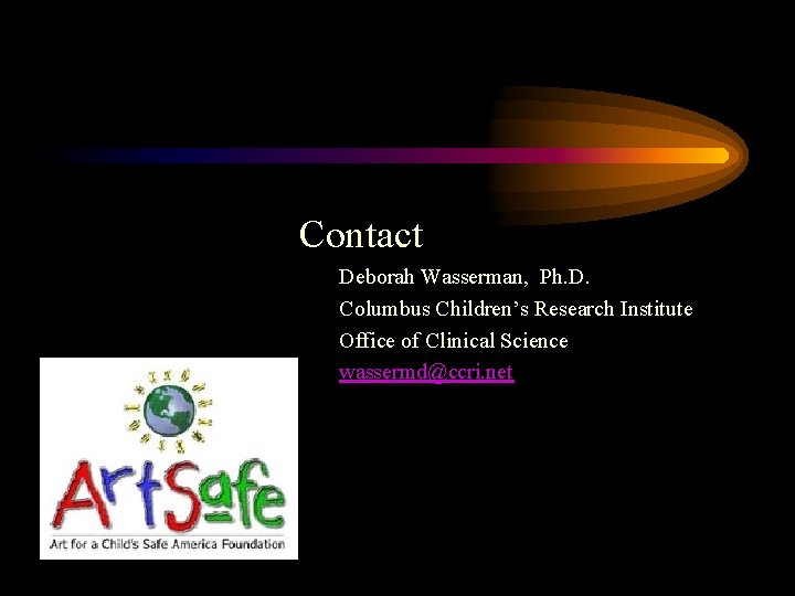 Contact Deborah Wasserman, Ph. D. Columbus Children’s Research Institute Office of Clinical Science wassermd@ccri.