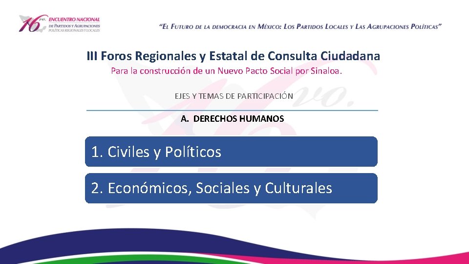 III Foros Regionales y Estatal de Consulta Ciudadana Para la construcción de un Nuevo