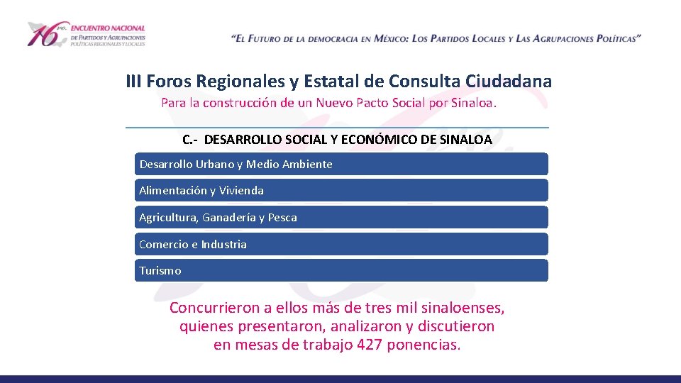 III Foros Regionales y Estatal de Consulta Ciudadana Para la construcción de un Nuevo