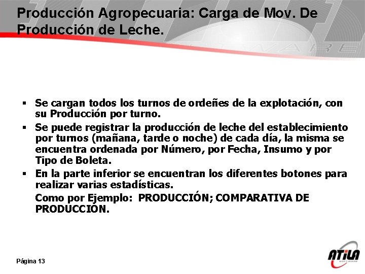 Producción Agropecuaria: Carga de Mov. De Producción de Leche. § Se cargan todos los