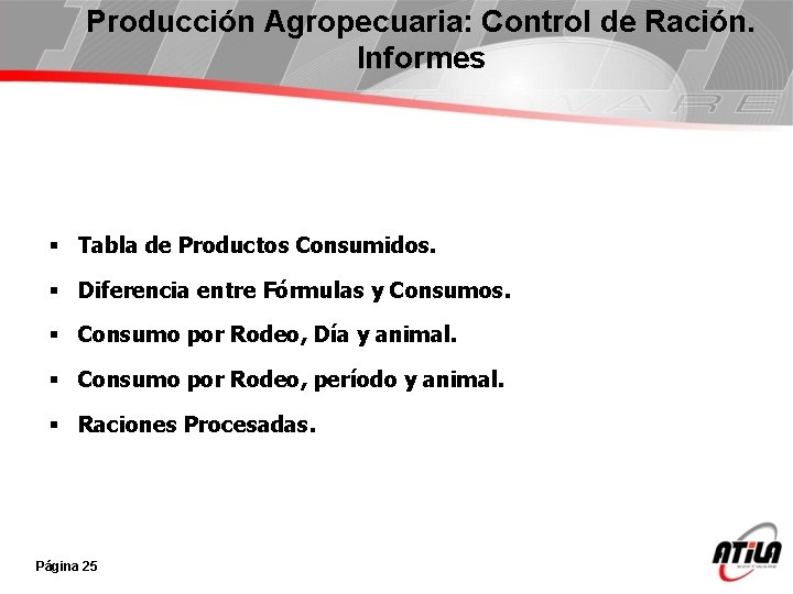 Producción Agropecuaria: Control de Ración. Informes § Tabla de Productos Consumidos. § Diferencia entre