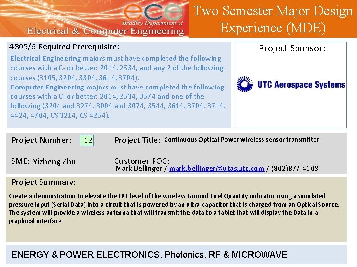 Two Semester Major Design Experience (MDE) 4805/6 Required Prerequisite: Electrical Engineering majors must have